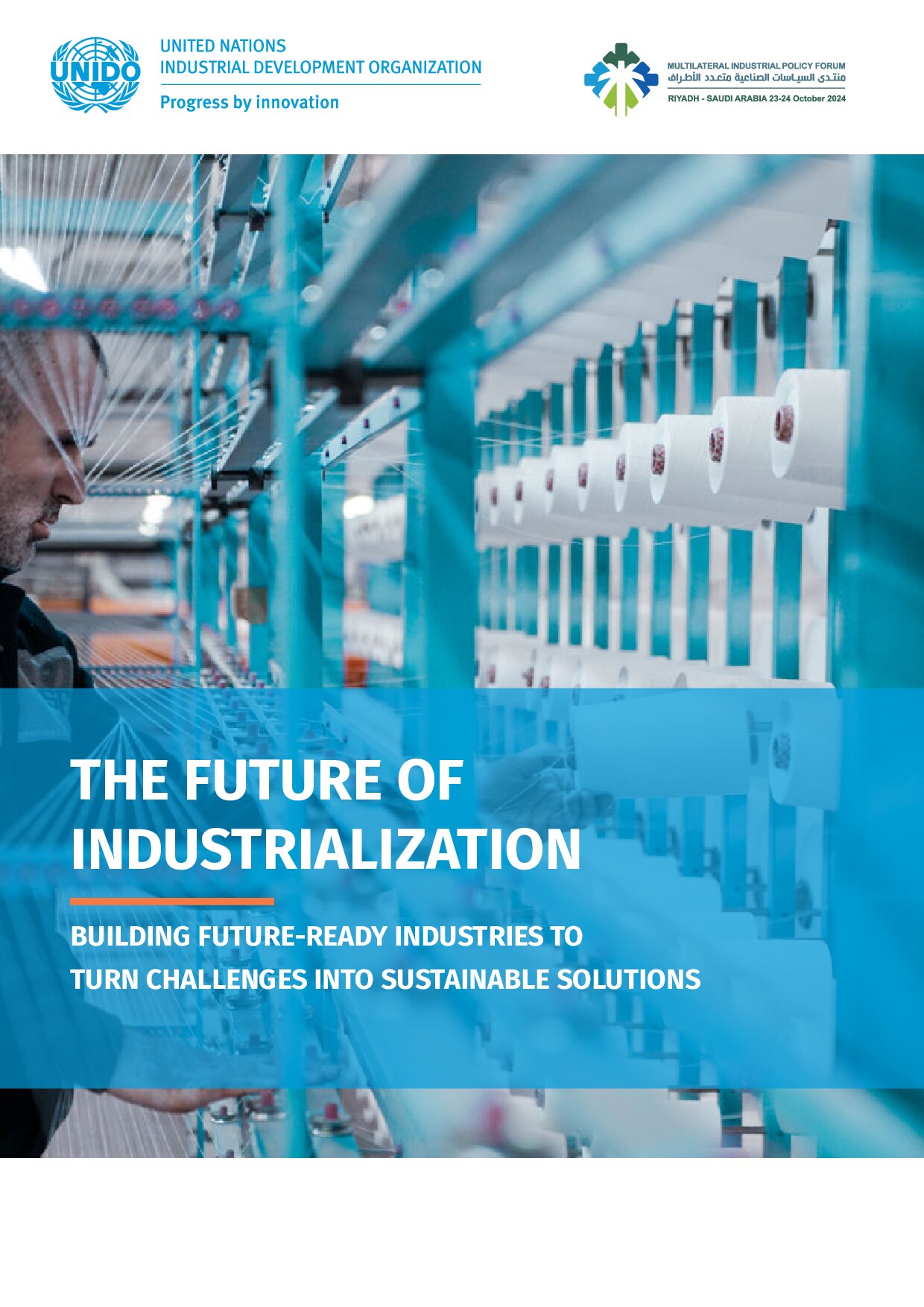 The Future of Industrialization - Building Future-ready Industries to Turn Challenges into Sustainable SolutionsThe Future of Industrialization - Building Future-ready InduThe Future of Industrialization