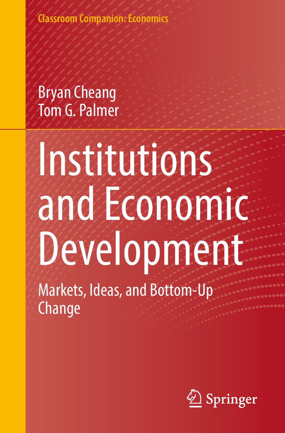 Institutions and Economic Development- Market Ideas, and Bottom-UP Change