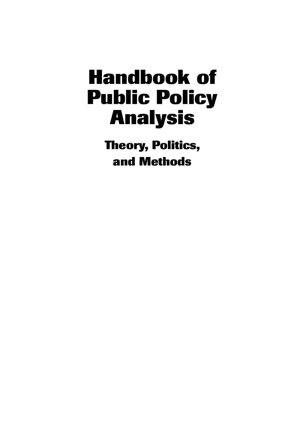 Handbook of Public Policy Analysis: Theory, Politics, and Methods 