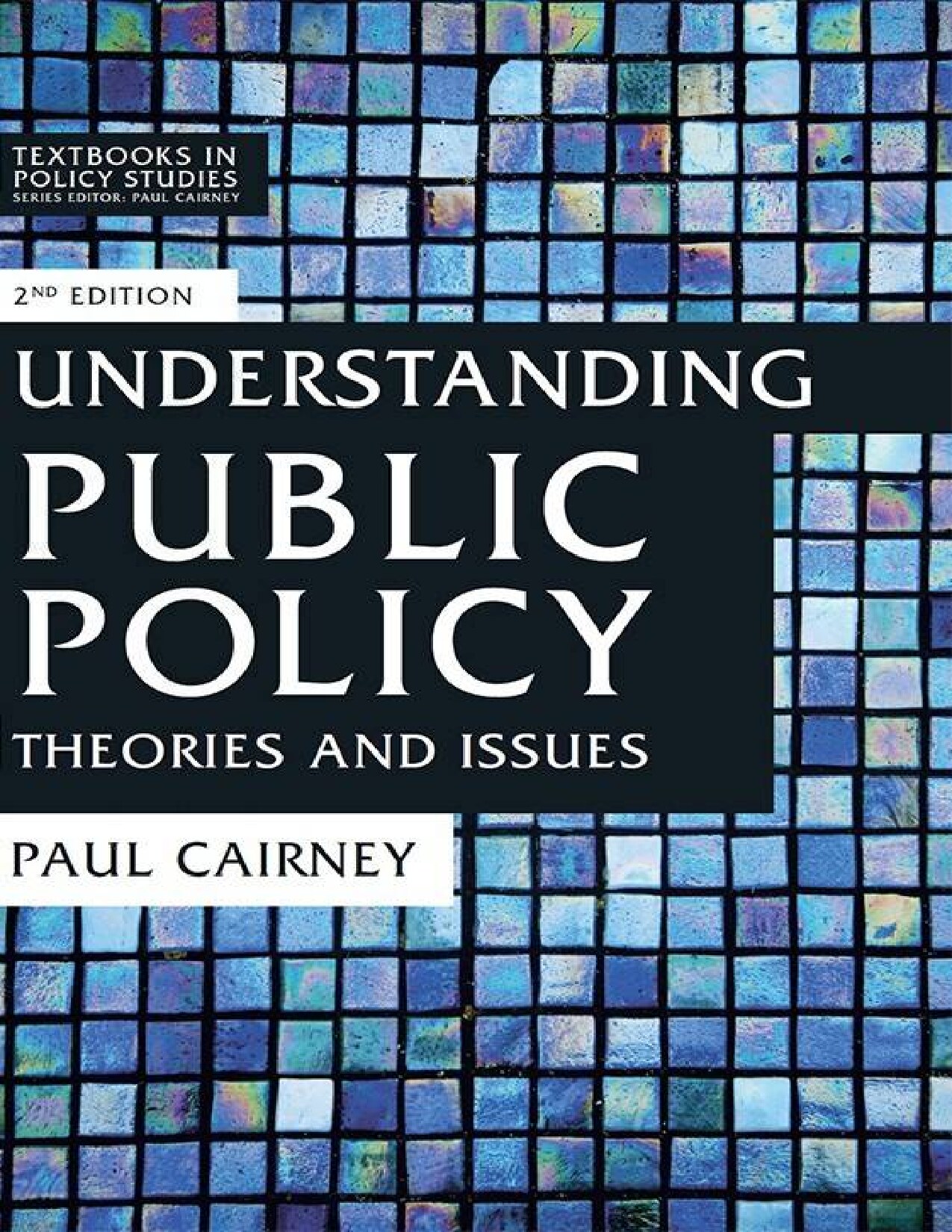 Understanding Public Policy: Theories and Issues (Textbooks in Policy Studies)