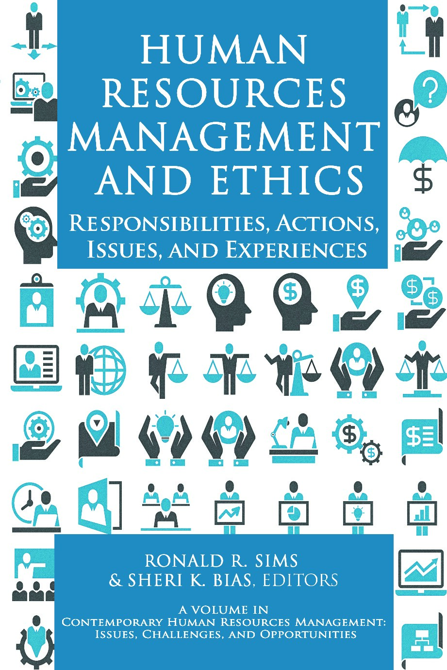 Human Resources Management and Ethics: Responsibilities, Actions, Issues, and Experiences 