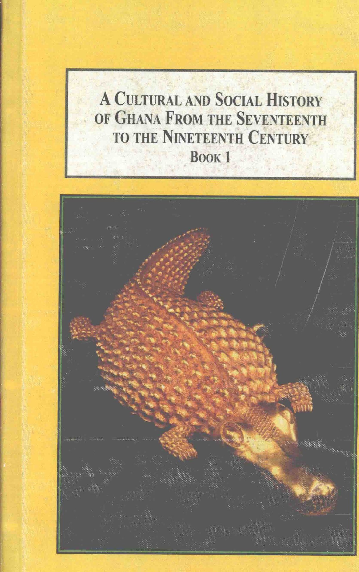 A cultural and social history of Ghana from the seventeenth
