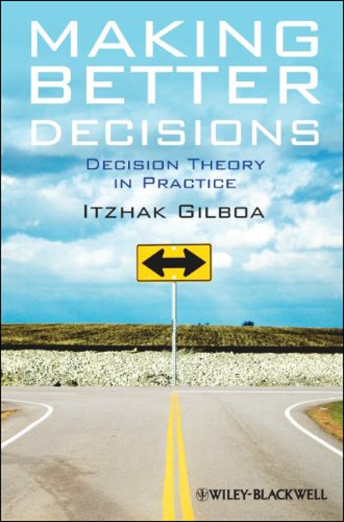 Making Better Decisions: Decision Theory in Practice.