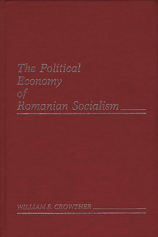 The Political Economy of Romanian Socialism